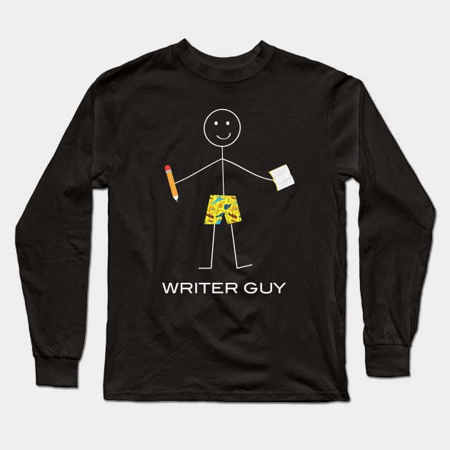 Funny Mens Writer Guy Long Sleeve T-Shirt by whyitsme